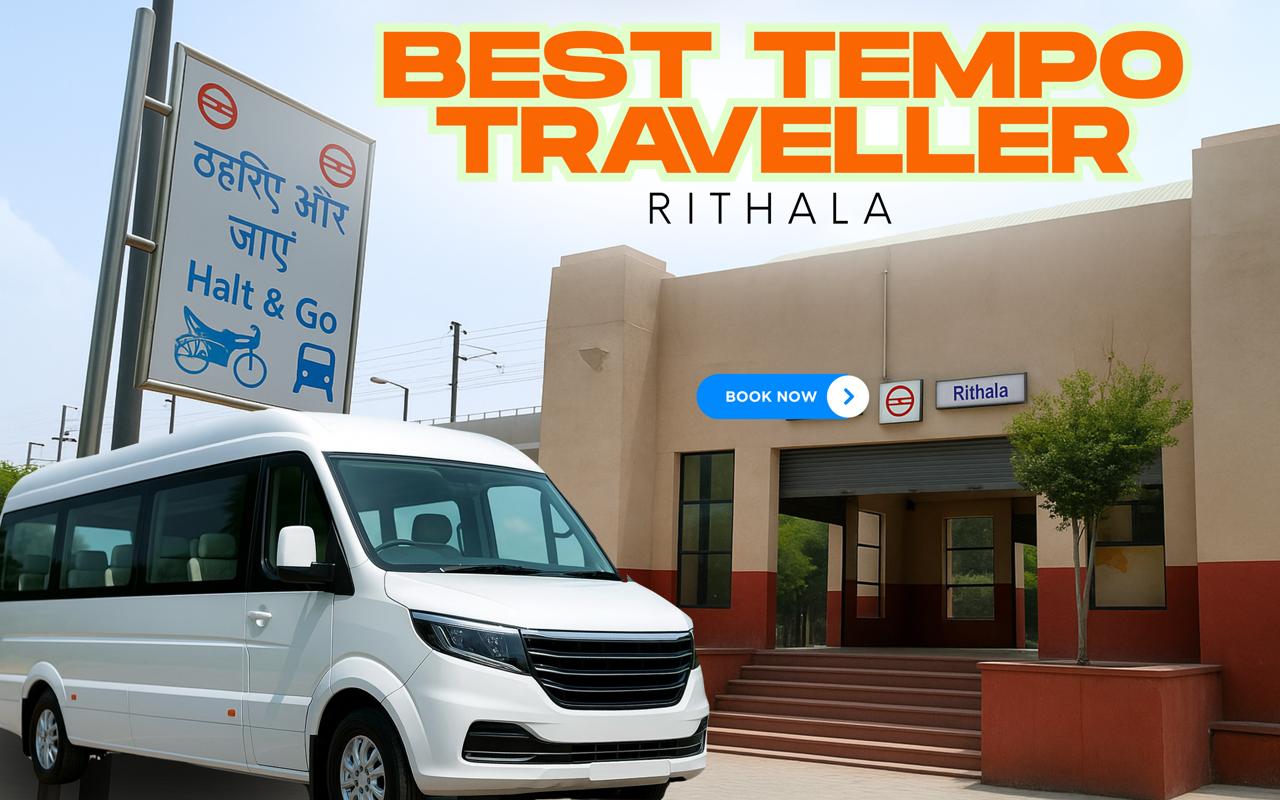 Hire Best Tempo Traveller on Rent in Rithala Delhi